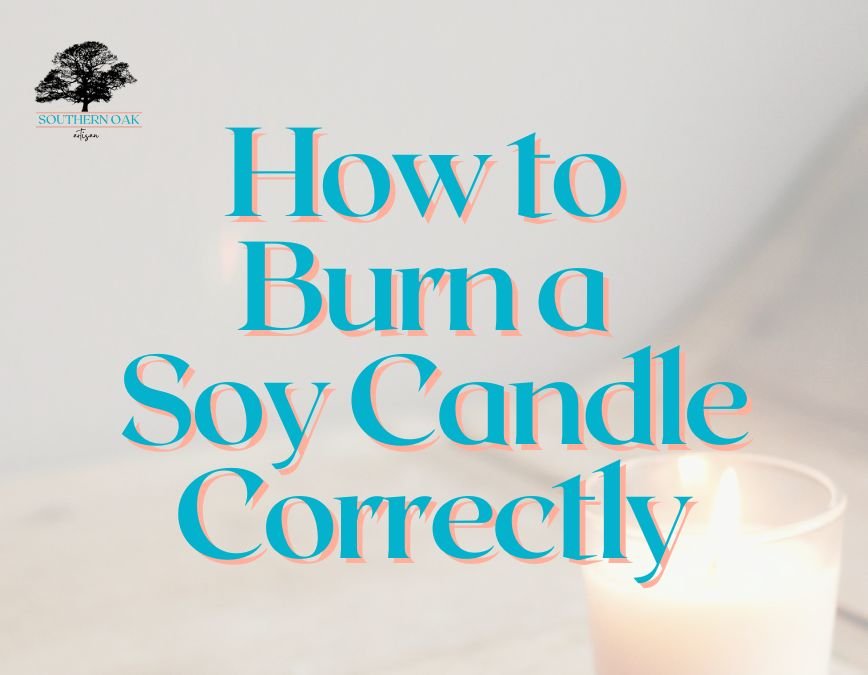 Burn a Soy Candle Correctly