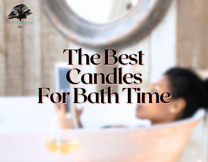 best candles for bath time